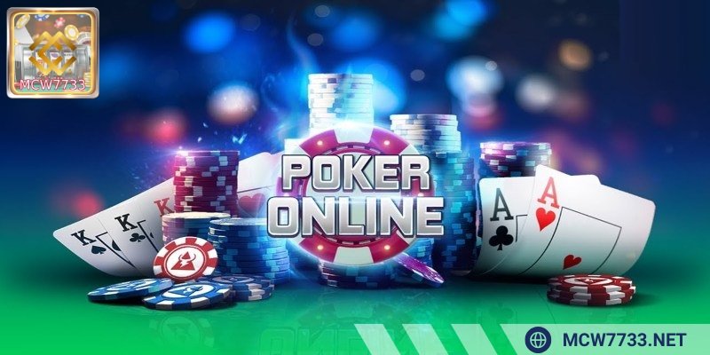 Poker - Game bài huyền thoại được anh em yêu thích