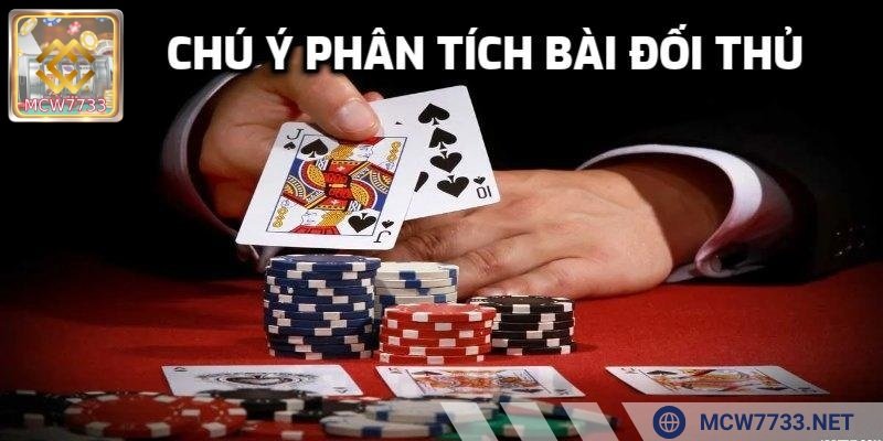 Quan sát đối thủ - Chìa khóa để chơi bất bại