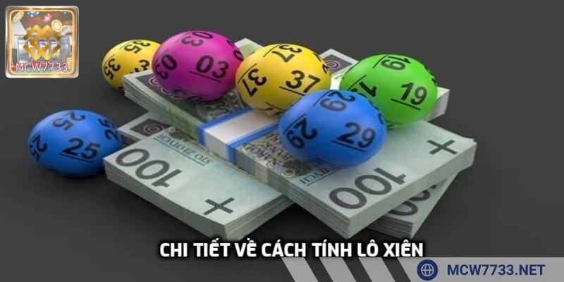 Chi tiết về cách tính lô xiên