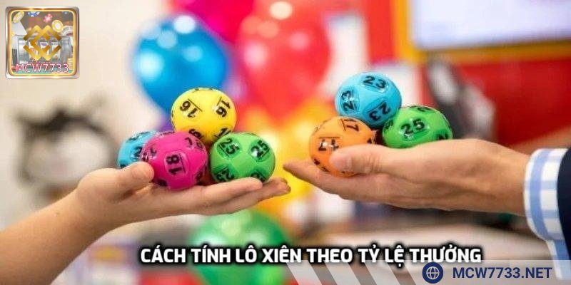 Cách tính lô xiên theo tỷ lệ thưởng