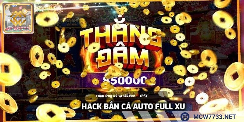 Hack auto full xu cực dễ nhanh chóng!