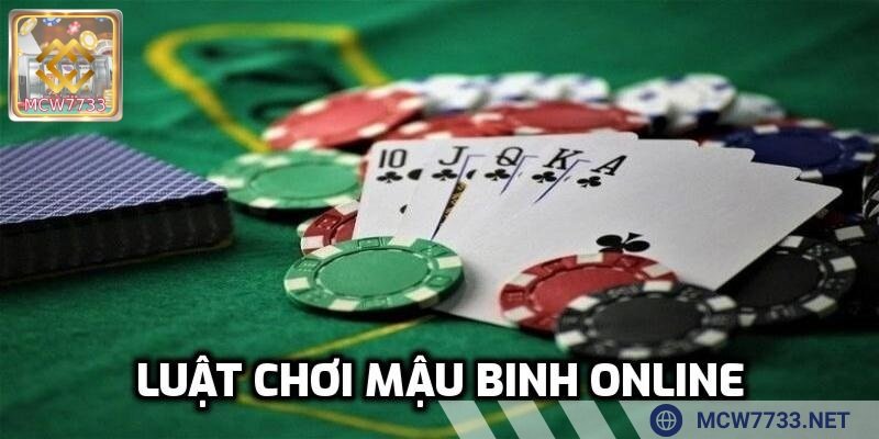 Luật chơi mậu binh online cần nắm được